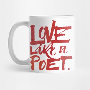 Love like a poet handwritten street art style Mug